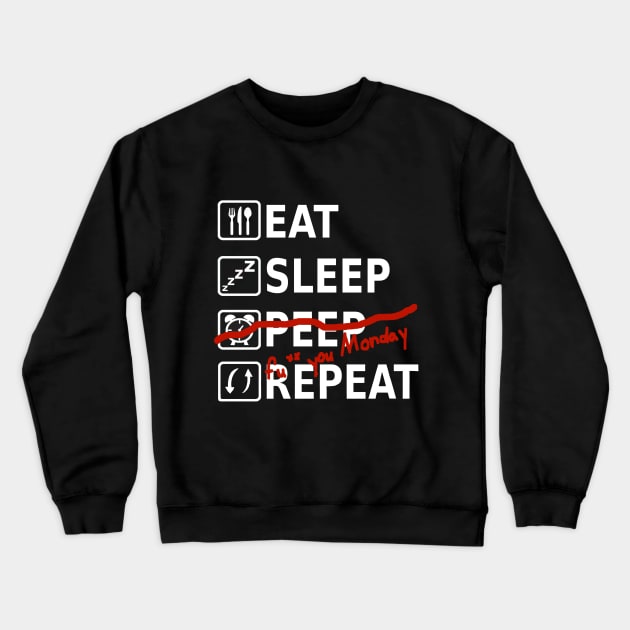 Eat Sleep Peep Repeat Monday saying funny Crewneck Sweatshirt by FindYourFavouriteDesign